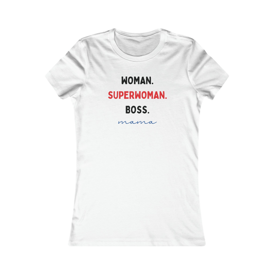 Woman. Superwoman. Boss. Mama Tee