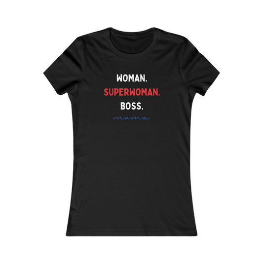 Woman. Superwoman. Boss. Mama Tee