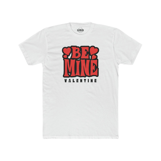 Be Mine Valentine Crew Tee (For Him)