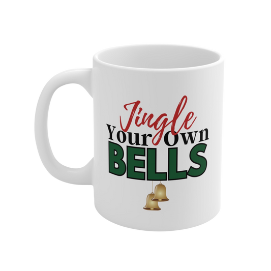 Jingle Your Own Bells Ceramic Mug