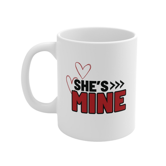 She’s Mine Ceramic Mug