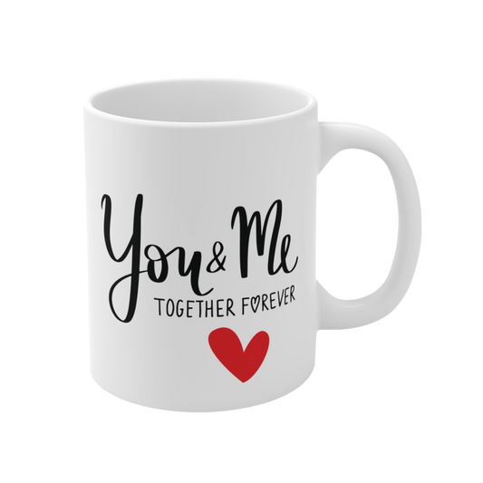 You & Me Together Forever Mug